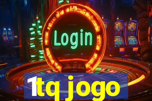 1tq jogo